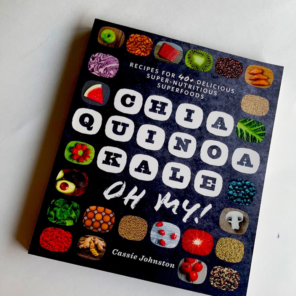 Chia, Quinoa, Kale, Oh My!